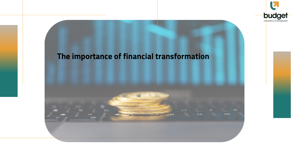 The importance of financial transformation The importance of financial transformation