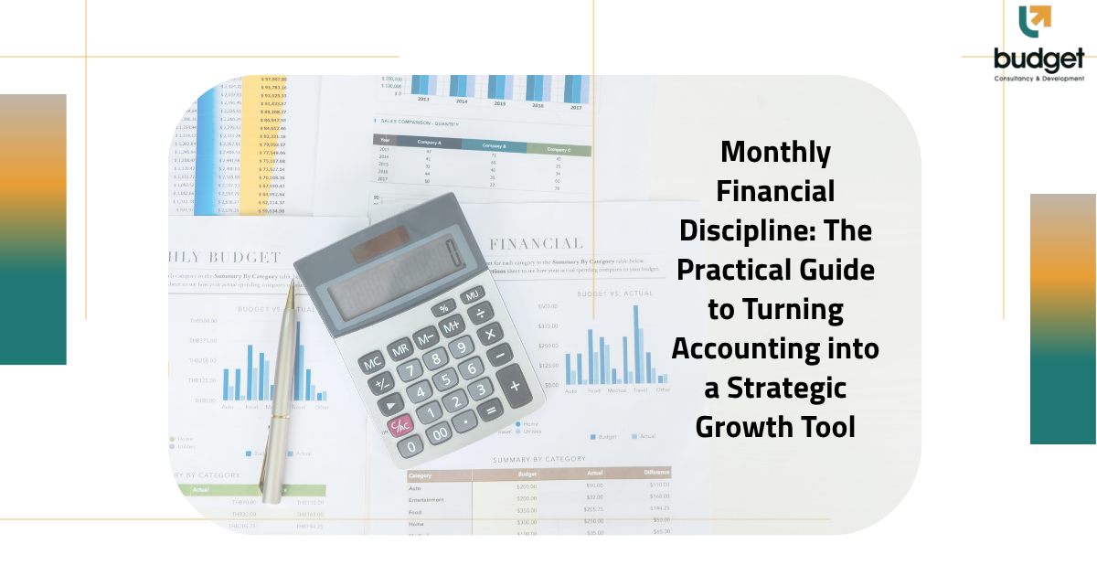 Monthly Financial Discipline: The Practical Guide to Turning Accounting into a Strategic Growth Tool Monthly Financial Discipline: The Practical Guide to Turning Accounting into a Strategic Growth Tool