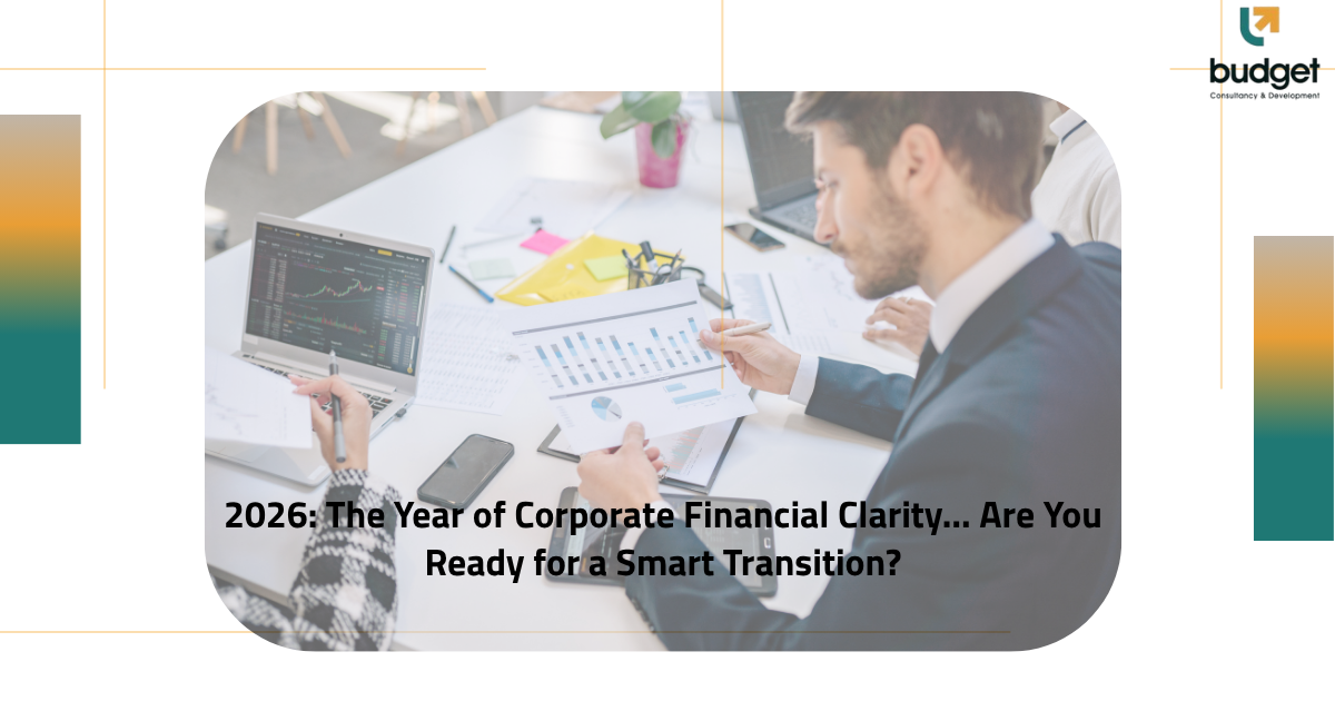 2026: The Year of Corporate Financial Clarity… Are You Ready for a Smart Transition? 2026: The Year of Corporate Financial Clarity… Are You Ready for a Smart Transition?